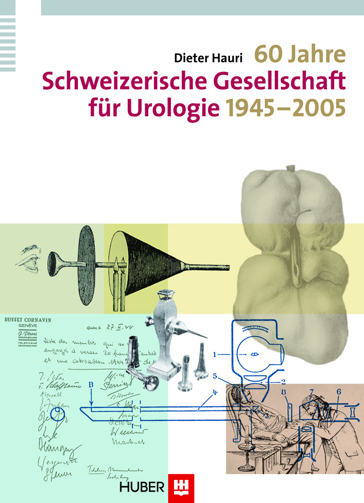 60 Jahre Schweizerische Gesellschaft für Urologie 1945-2005
