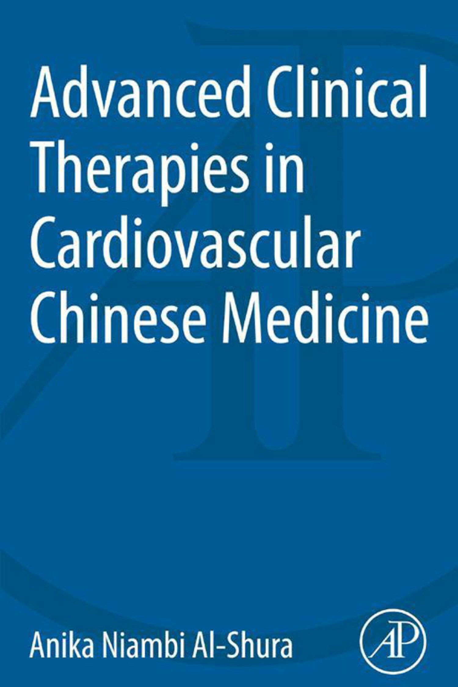 Advanced Clinical Therapies in Cardiovascular Chinese Medicine