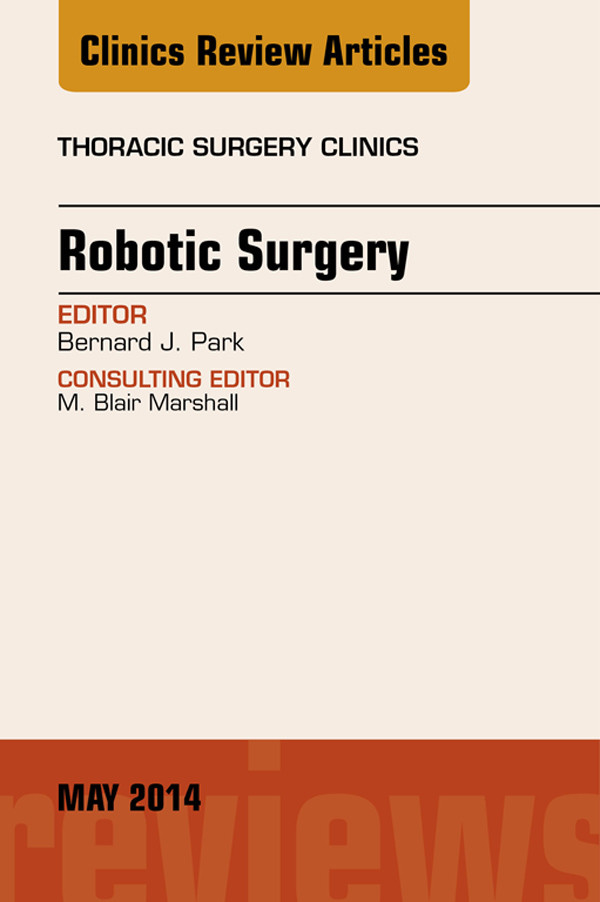 Cover Robotic Surgery, An Issue of Thoracic Surgery Clinics,