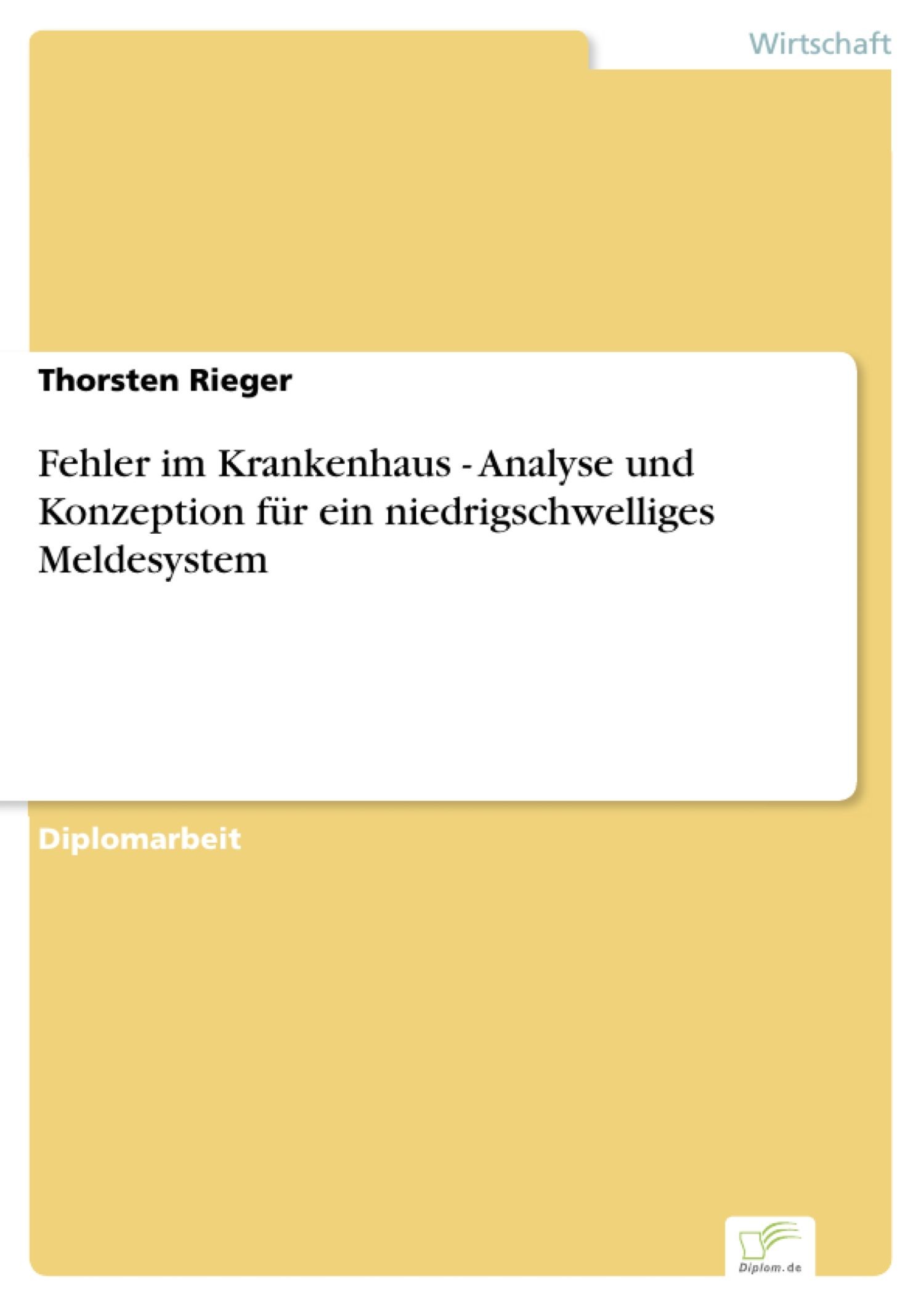 Fehler im Krankenhaus - Analyse und Konzeption für ein niedrigschwelliges Meldesystem