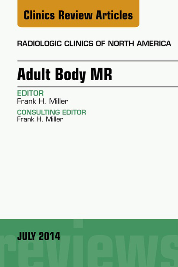 Cover Adult Body MR, An Issue of Radiologic Clinics of North America, E-Book