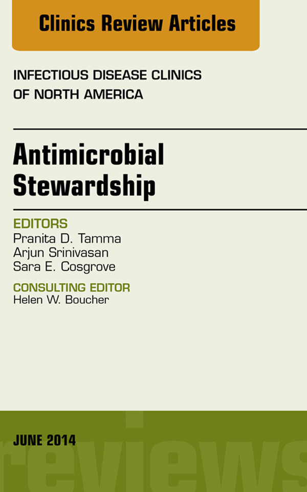 Cover Antimicrobial Stewardship, An Issue of Infectious Disease Clinics,