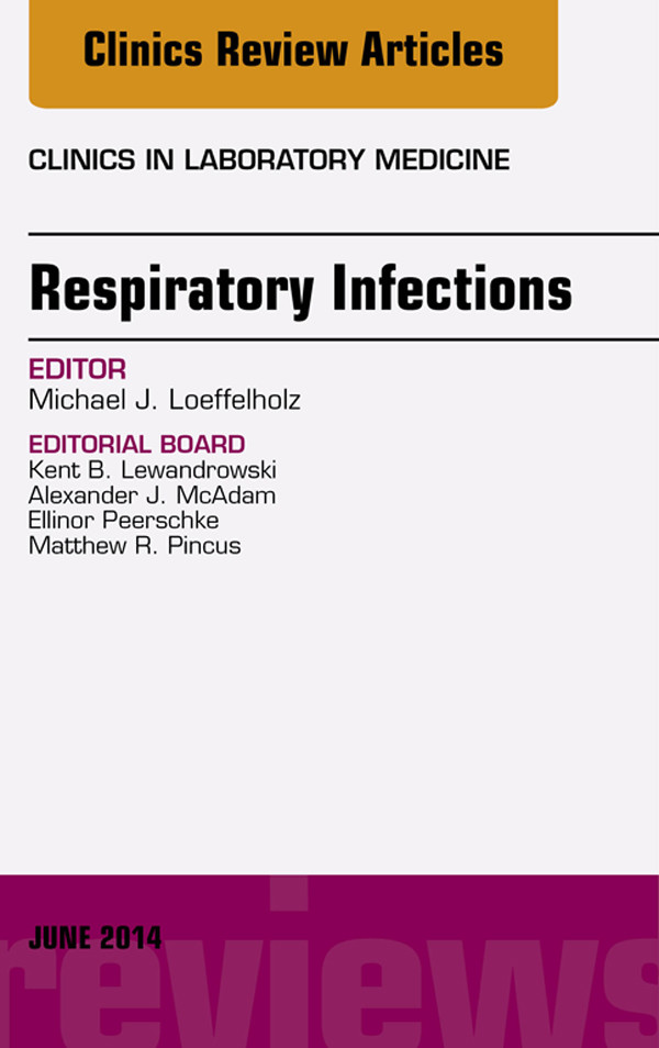 Cover Respiratory Infections, An Issue of Clinics in Laboratory Medicine,