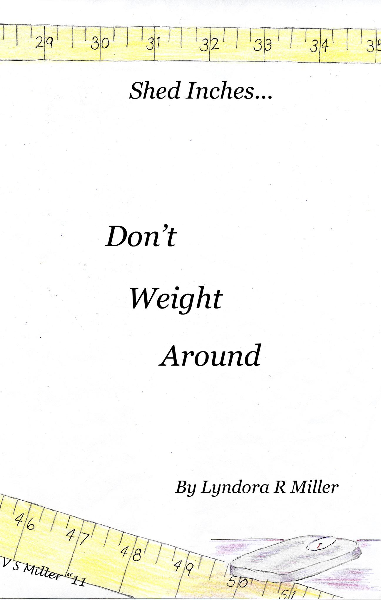 Don't Weight Around
