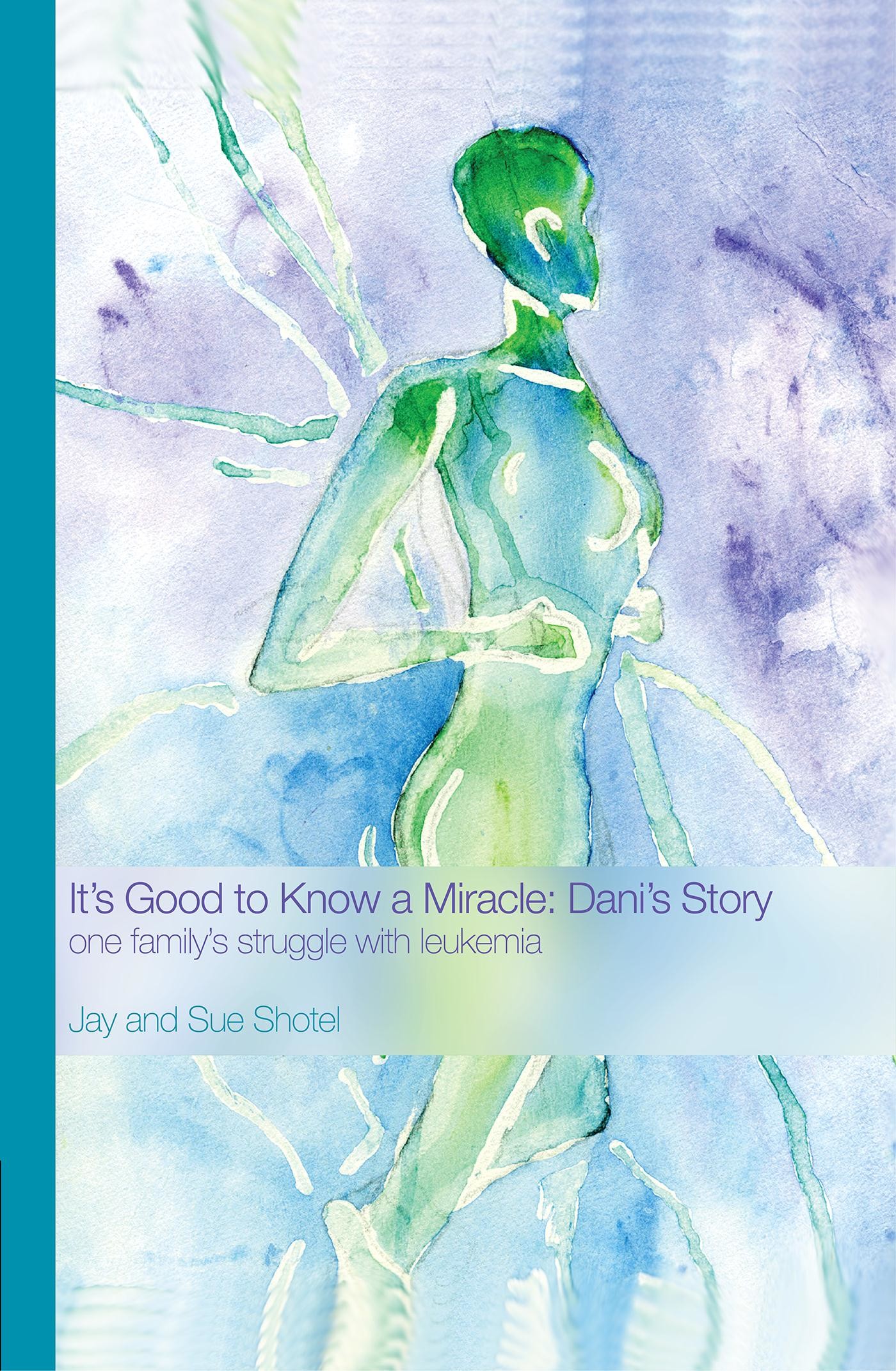 It's Good to Know a Miracle: Dani's Story