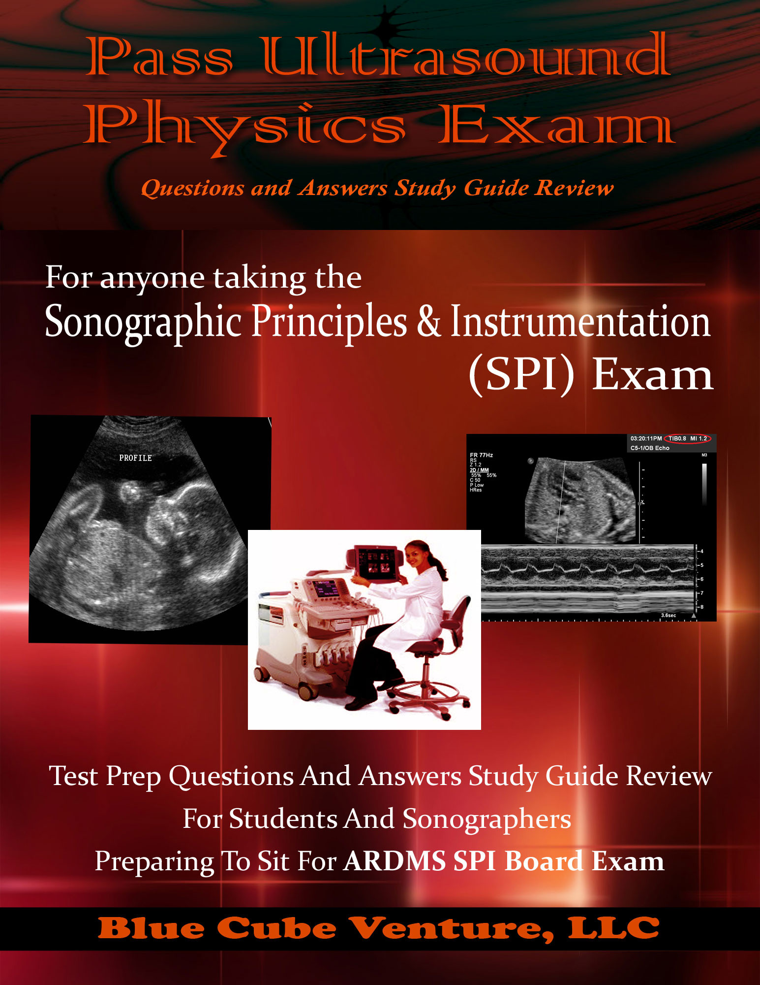 Pass Ultrasound Physics Exam Questions and Answers Study Guide Review