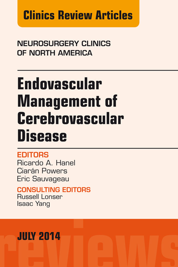 Cover Endovascular Management of Cerebrovascular Disease, An Issue of Neurosurgery Clinics of North America,