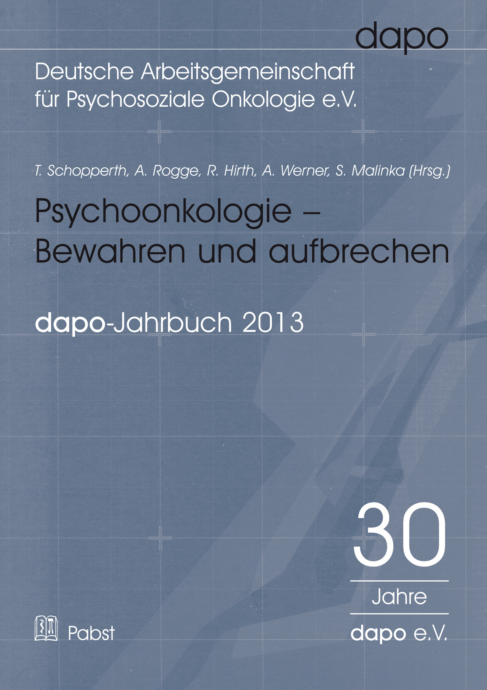 Psychoonkologie – Bewahren und aufbrechen. Bericht der dapo-Jahrestagung 2013