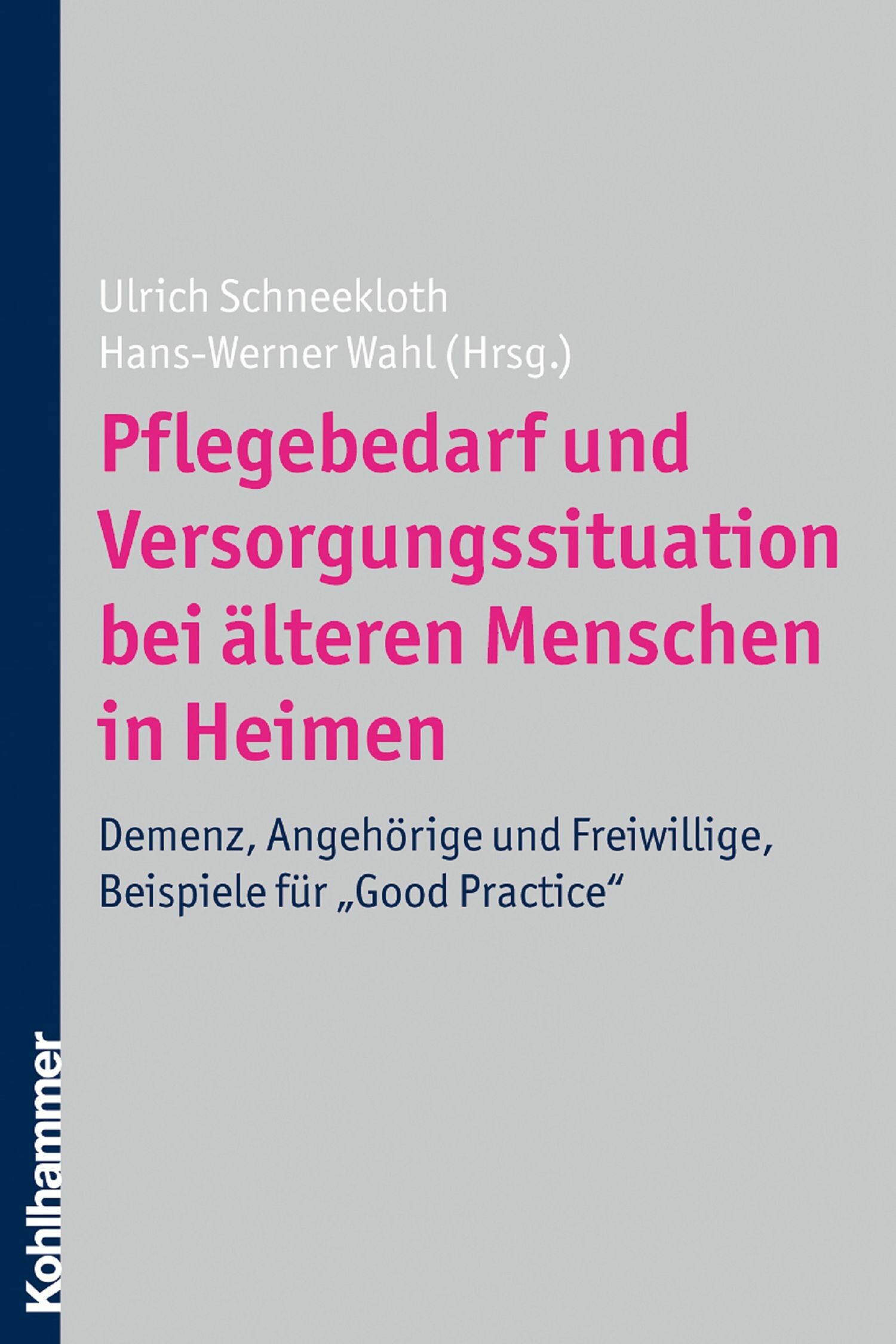 Cover Pflegebedarf und Versorgungssituation bei älteren Menschen in Heimen