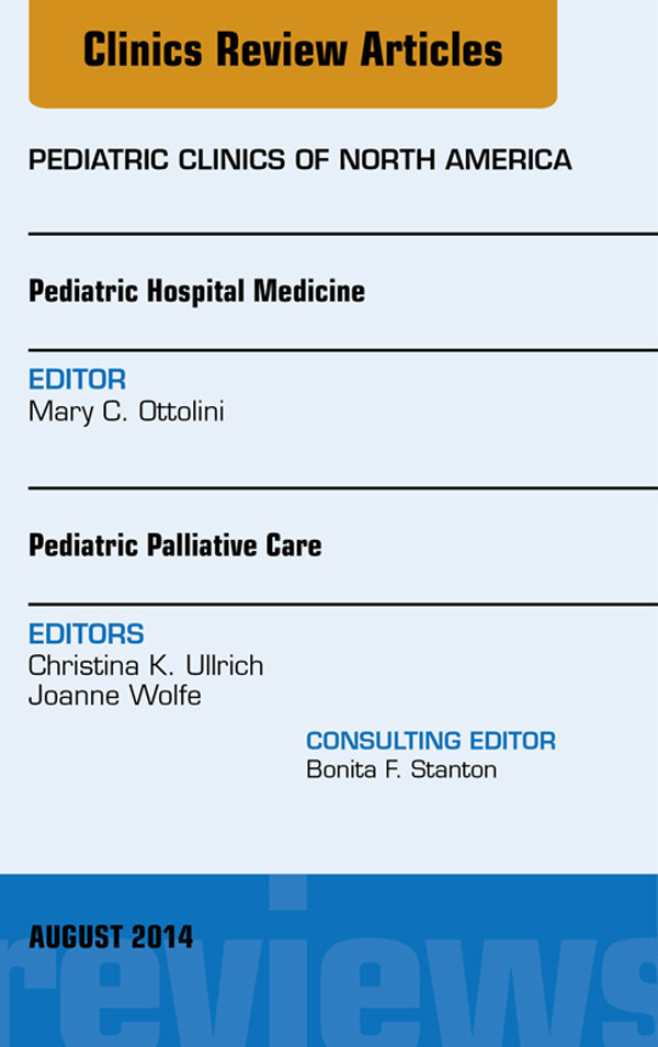 Cover Pediatric Hospital Medicine and Pediatric Palliative Care, An Issue of Pediatric Clinics,