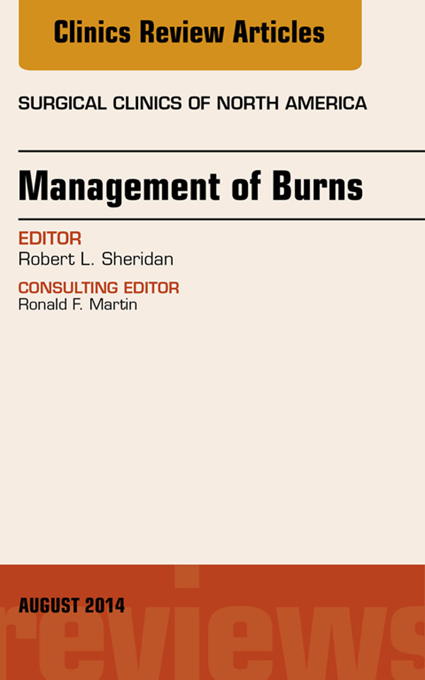 Management of Burns, An Issue of Surgical Clinics,