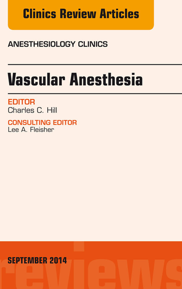 Cover Vascular Anesthesia, An Issue of Anesthesiology Clinics,