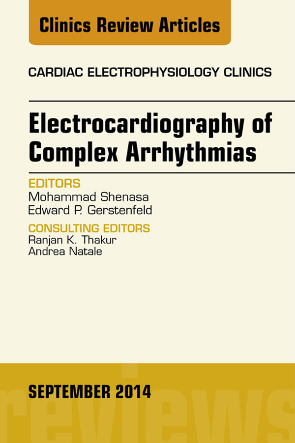 Cover Electrocardiography of Complex Arrhythmias, An Issue of Cardiac Electrophysiology Clinics,