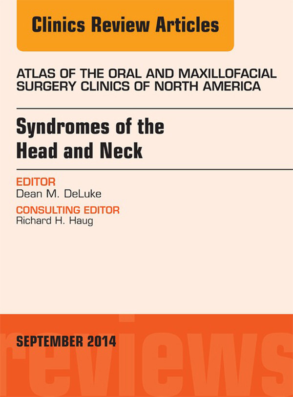 Cover Syndromes of the Head and Neck, An Issue of Atlas of the Oral & Maxillofacial Surgery Clinics,