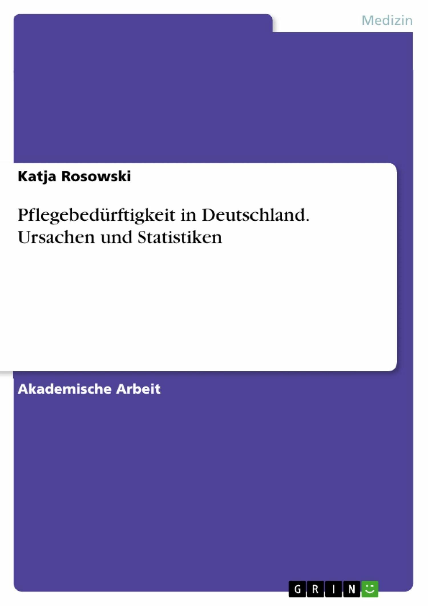 Cover Pflegebedürftigkeit in Deutschland. Ursachen und Statistiken