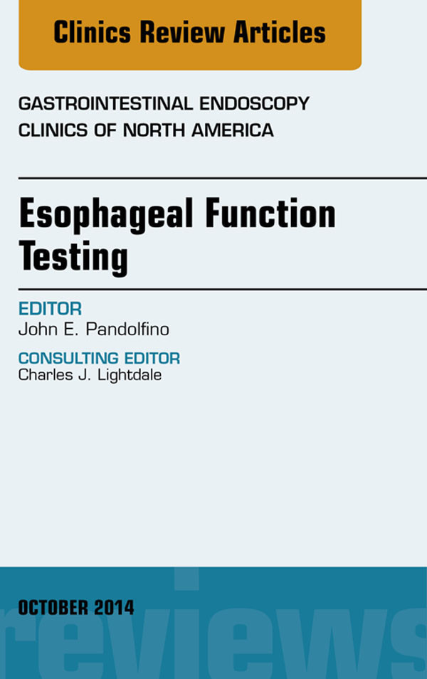 Cover Esophageal Function Testing, An Issue of Gastrointestinal Endoscopy Clinics,