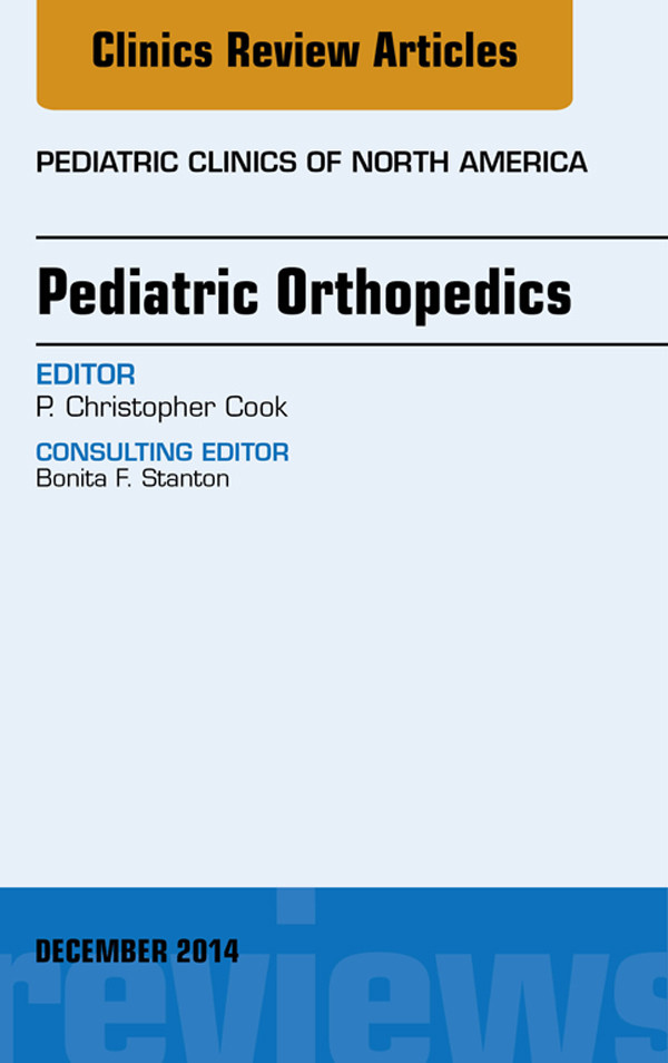 Cover Pediatric Orthopedics, An Issue of Pediatric Clinics,