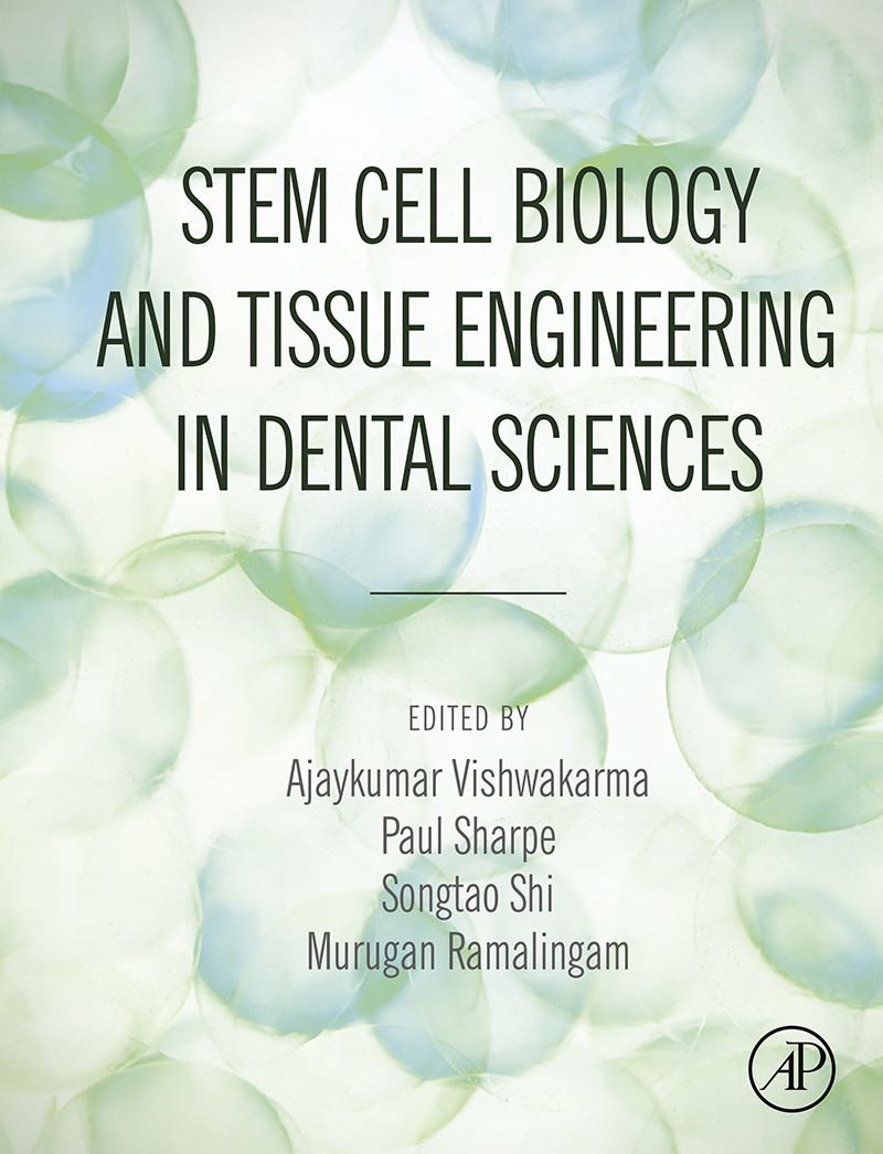 Stem Cell Biology and Tissue Engineering in Dental Sciences