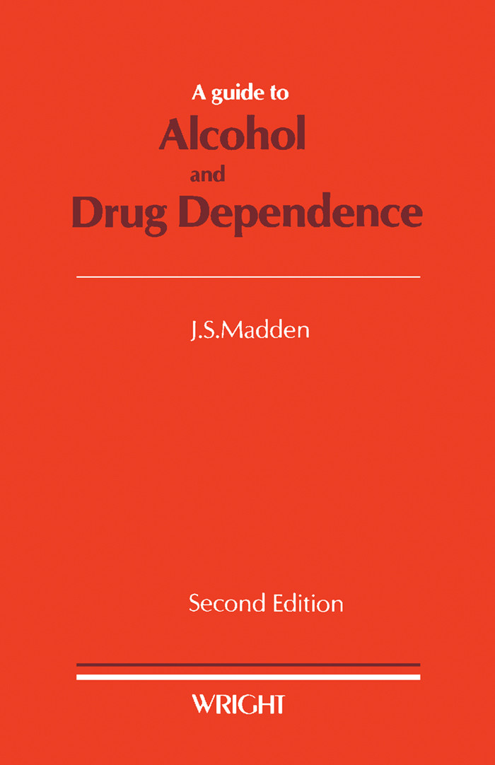 A Guide to Alcohol and Drug Dependence