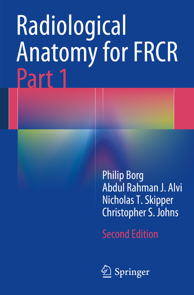 Radiological Anatomy for FRCR Part 1