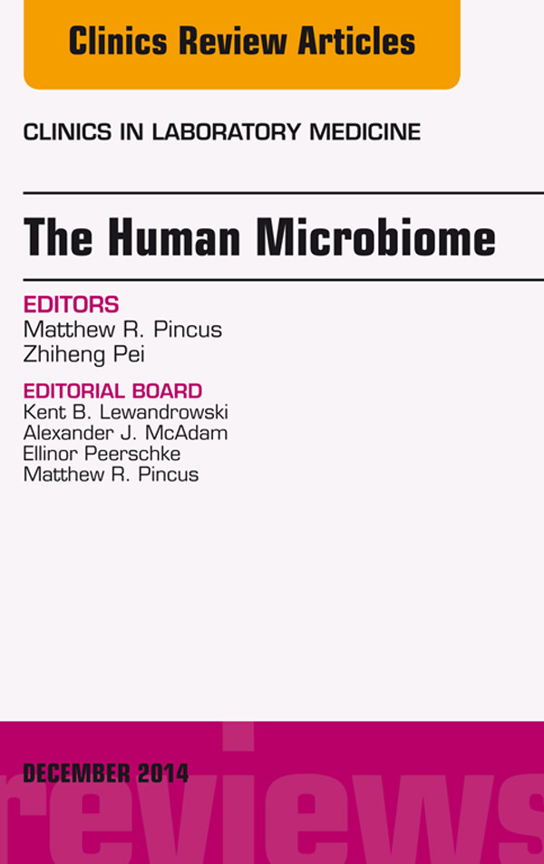 The Human Microbiome, An Issue of Clinics in Laboratory Medicine,