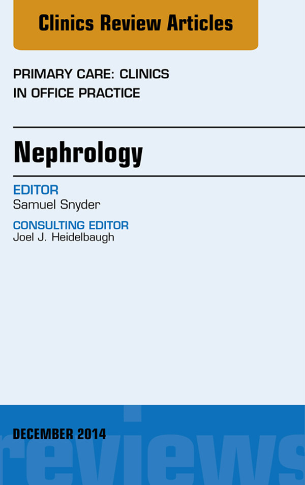 Cover Nephrology, An Issue of Primary Care: Clinics in Office Practice,