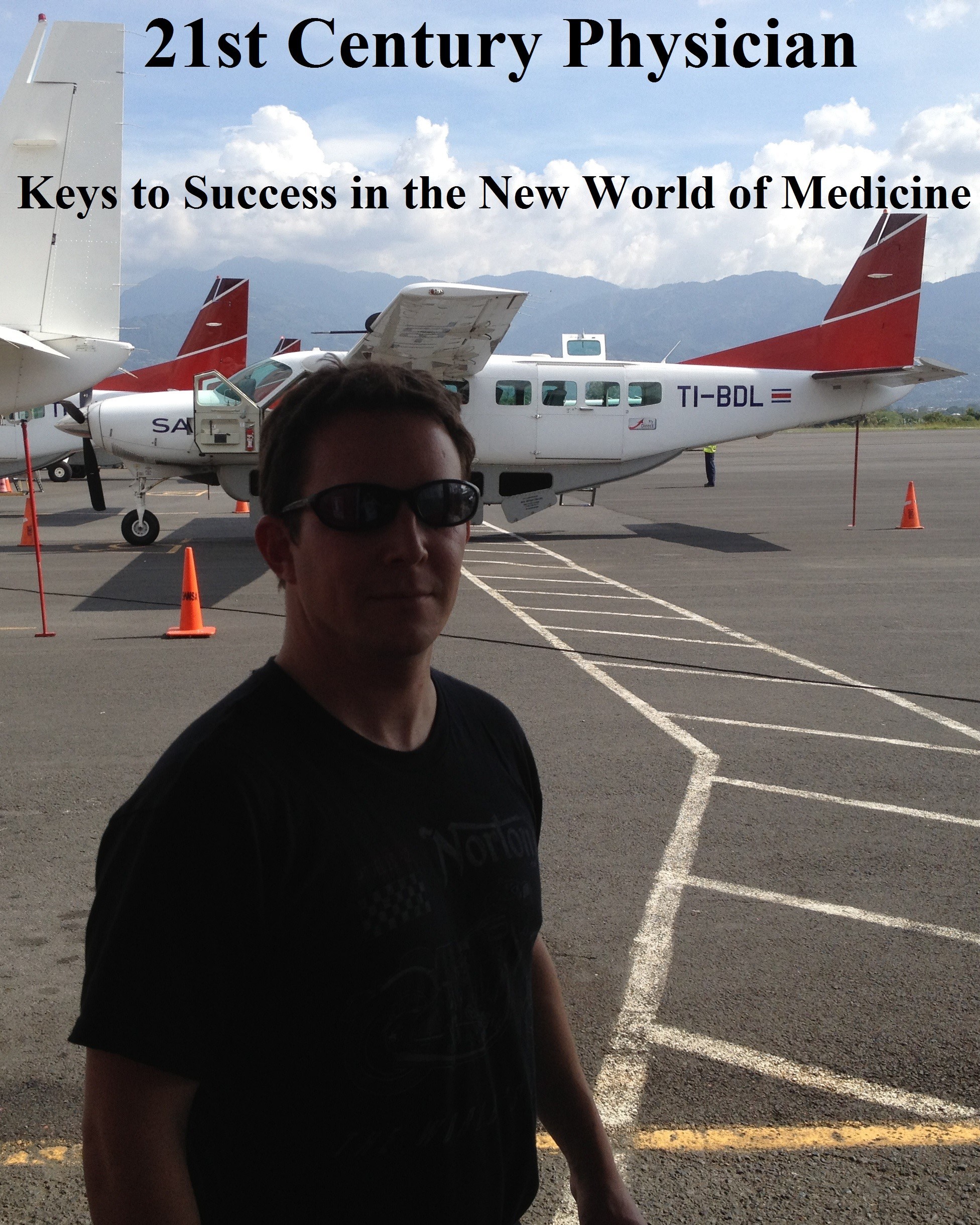 Cover 21 st Century Physician: Keys to Success of the New World Physician