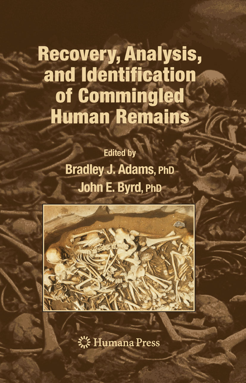 Recovery, Analysis, and Identification of Commingled Human Remains