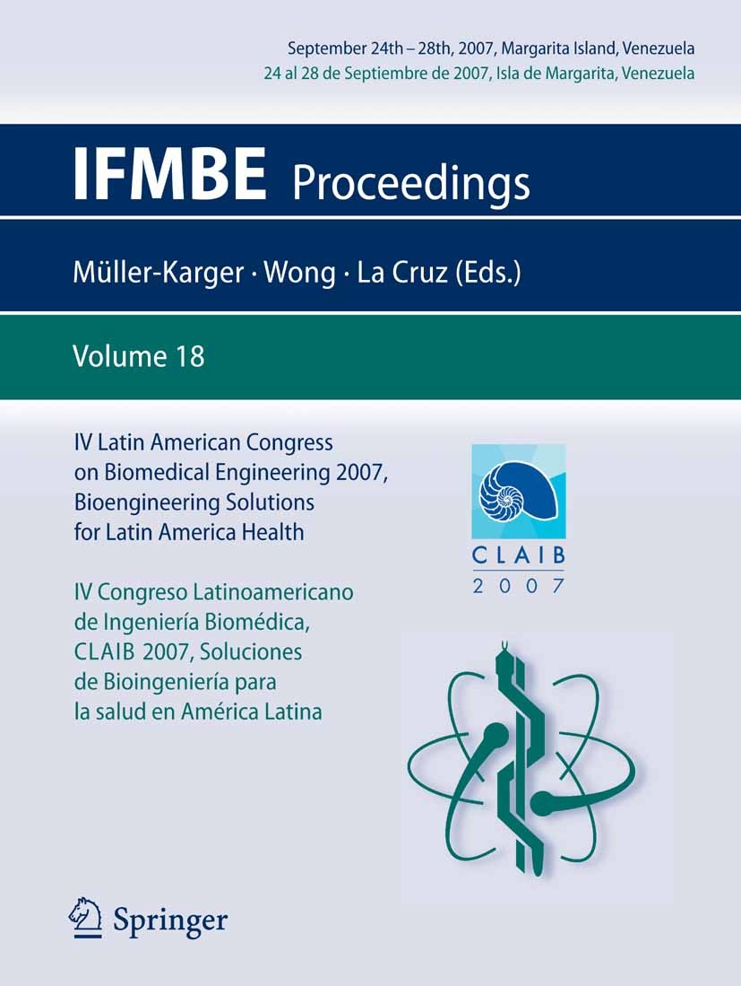 IV Latin American Congress on Biomedical Engineering 2007, Bioengineering Solutions for Latin America Health, September 24th-28th, 2007, Margarita Island, Venezuela