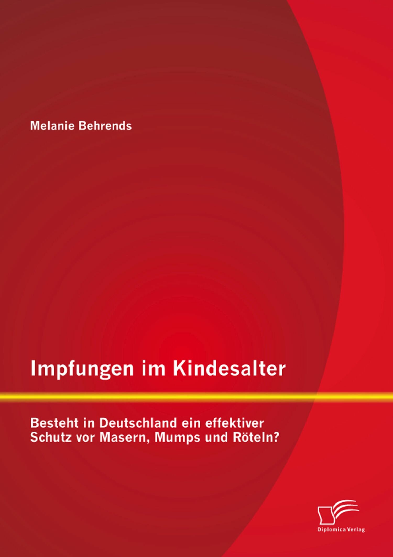 Cover Impfungen im Kindesalter: Besteht in Deutschland ein effektiver Schutz vor Masern, Mumps und Röteln?