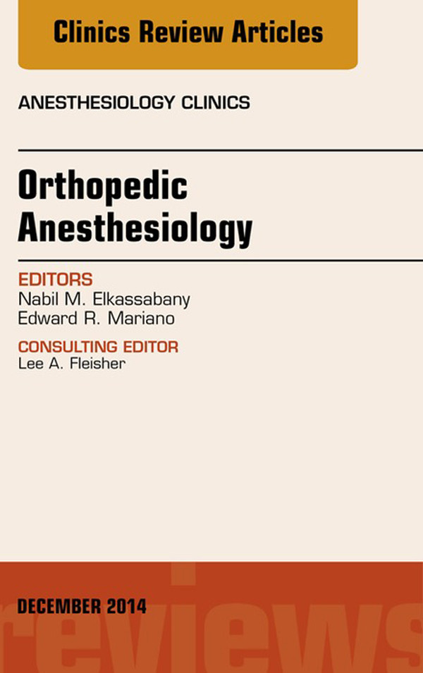 Cover Orthopedic Anesthesia, An Issue of Anesthesiology Clinics,