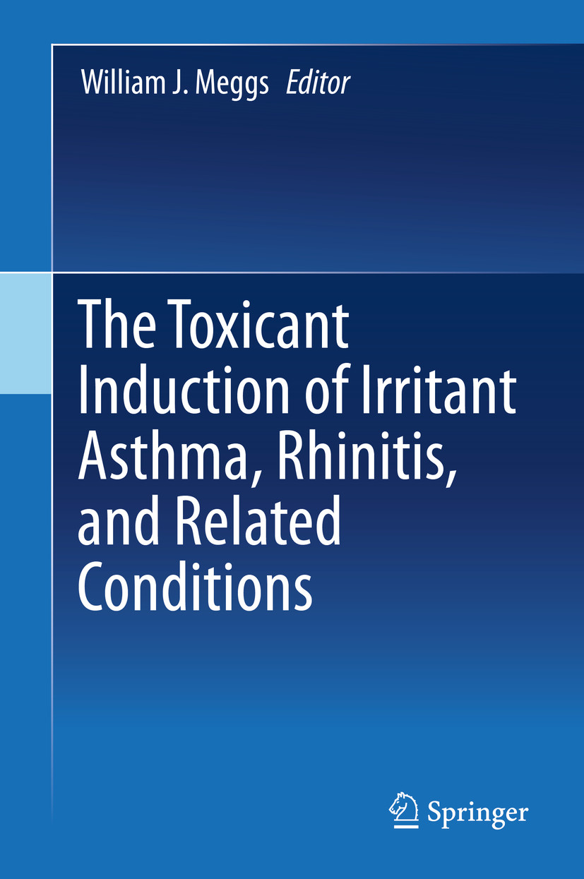 Cover The Toxicant Induction of Irritant Asthma, Rhinitis, and Related Conditions