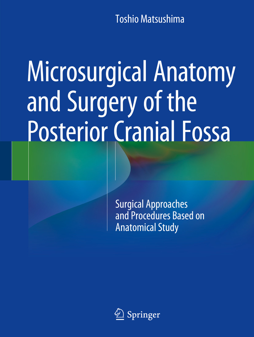 Cover Microsurgical Anatomy and Surgery of the Posterior Cranial Fossa