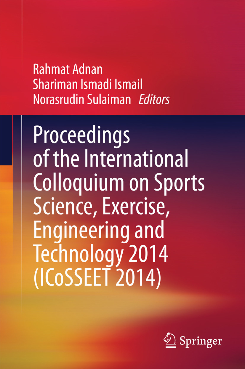 Cover Proceedings of the International Colloquium on Sports Science, Exercise, Engineering and Technology 2014 (ICoSSEET 2014)