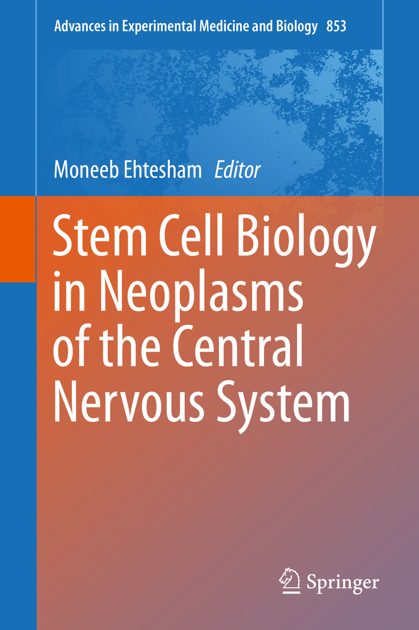 Cover Stem Cell Biology in Neoplasms of the Central Nervous System