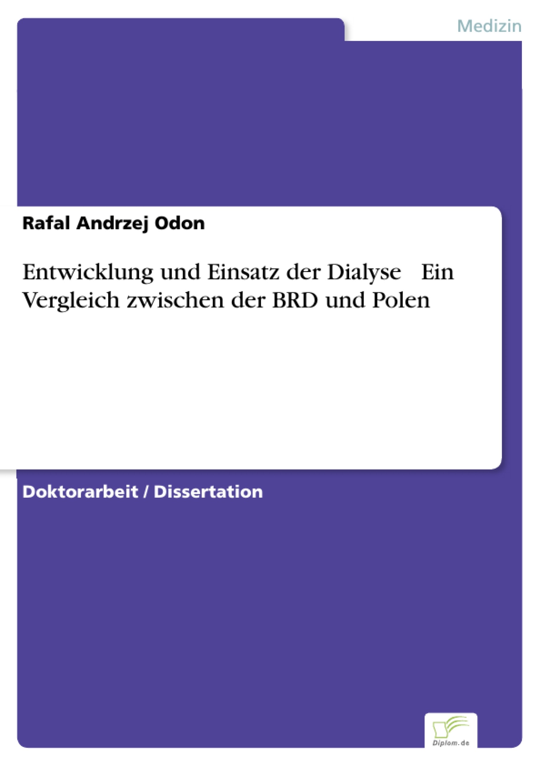 Entwicklung und Einsatz der Dialyse - Ein Vergleich zwischen der BRD und Polen