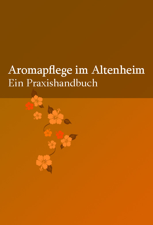 Aromapflege im Altenheim