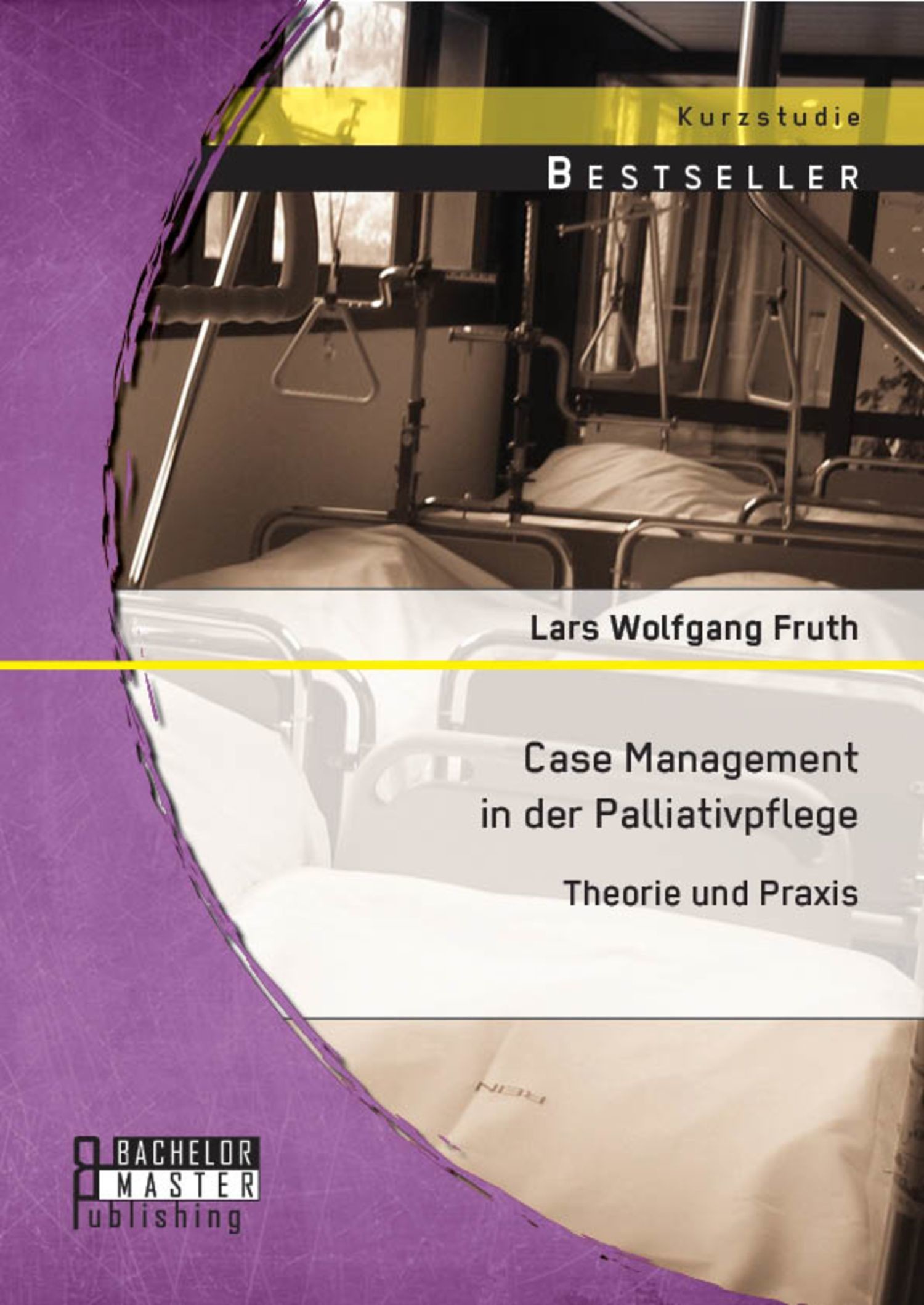 Cover Case Management in der Palliativpflege: Theorie und Praxis