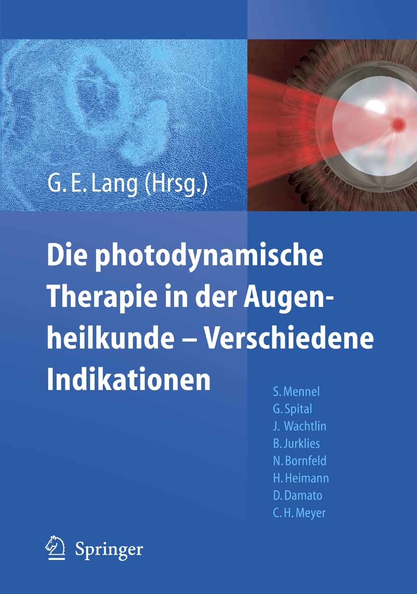 Die photodynamische Therapie in der Augenheilkunde - Verschiedene Indikationen