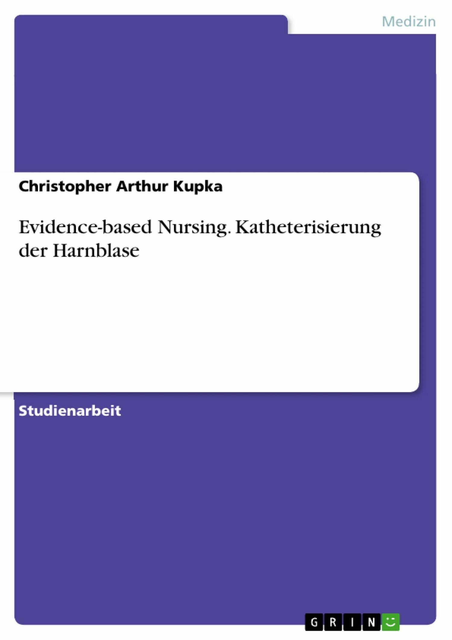 Cover Evidence-based Nursing. Katheterisierung der Harnblase