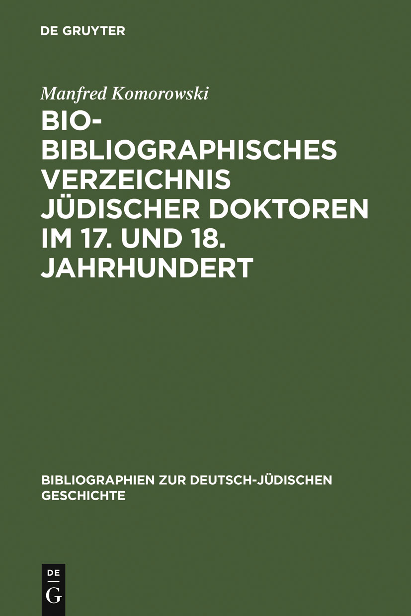 Cover Bio-Bibliographisches Verzeichnis jüdischer Doktoren im 17. und 18. Jahrhundert