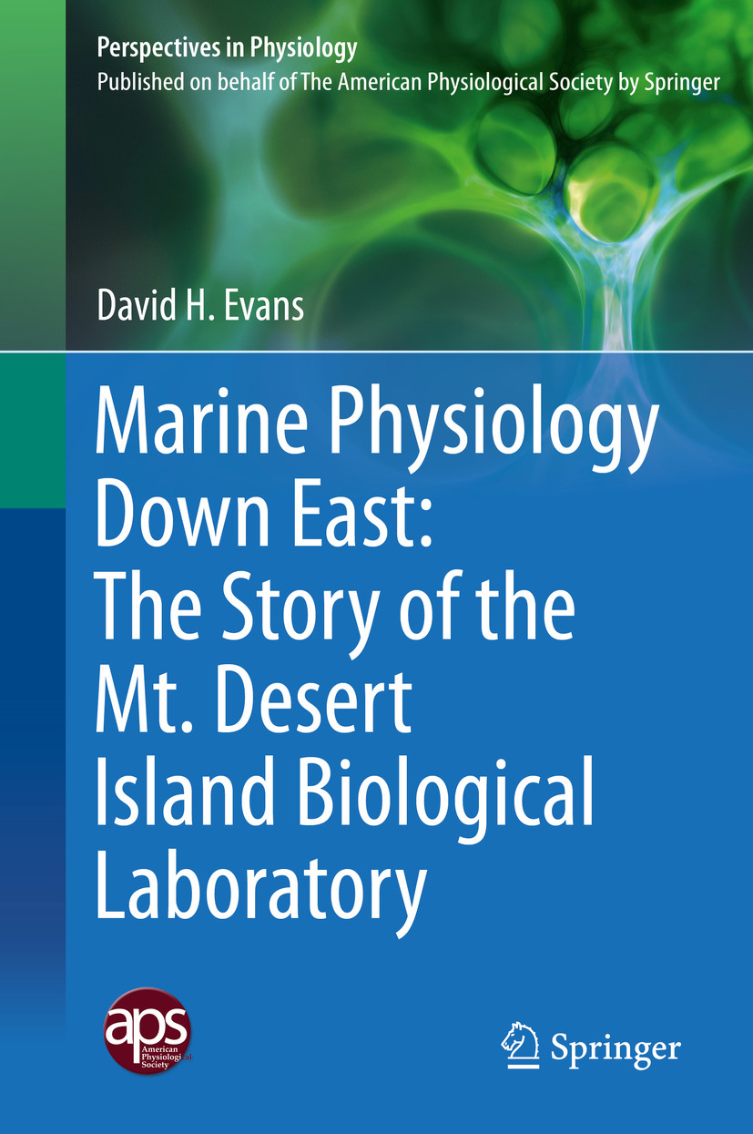 Cover Marine Physiology Down East: The Story of the Mt. Desert Island  Biological Laboratory