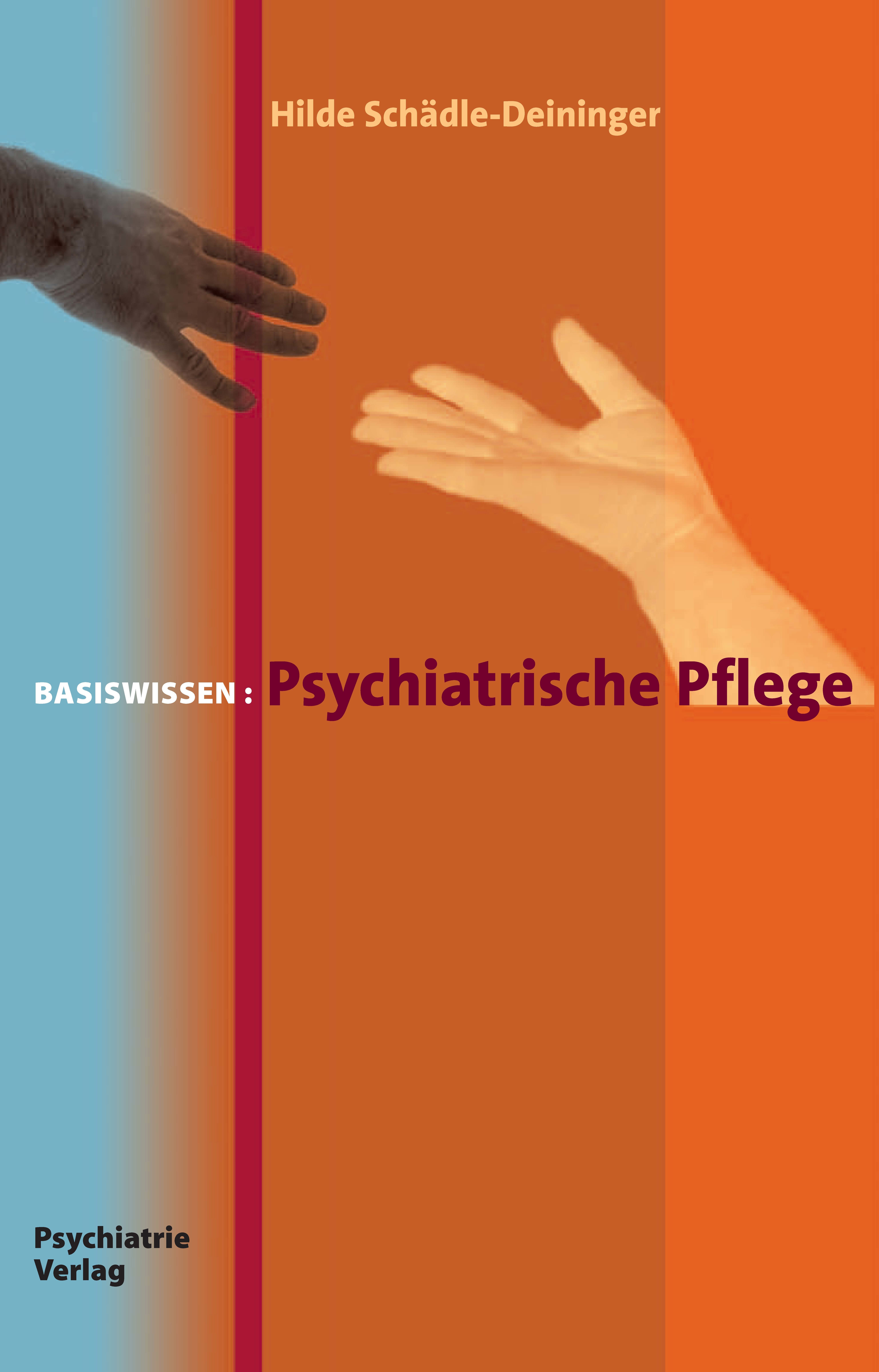 Psychiatrische Pflege. (Basiswissen,  Band 14)