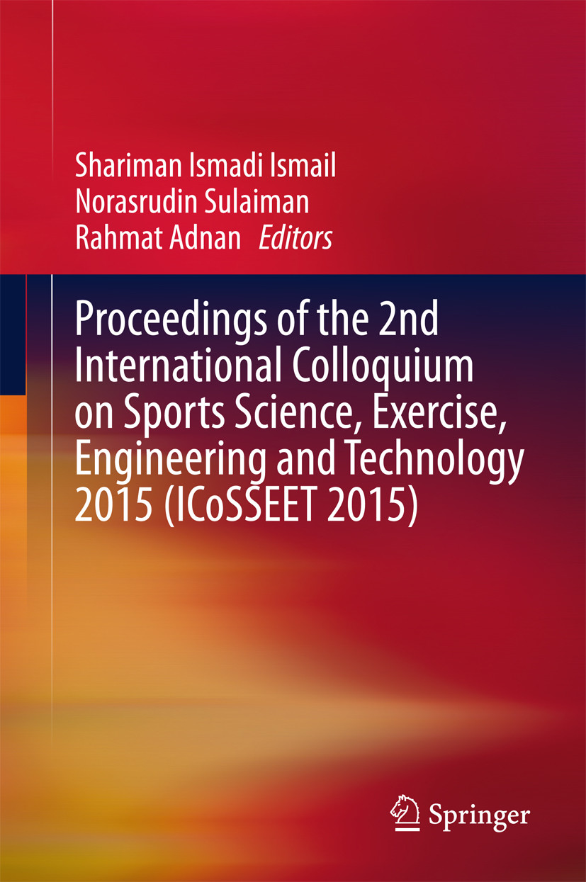 Cover Proceedings of the 2nd International Colloquium on Sports Science, Exercise, Engineering and Technology 2015 (ICoSSEET 2015)