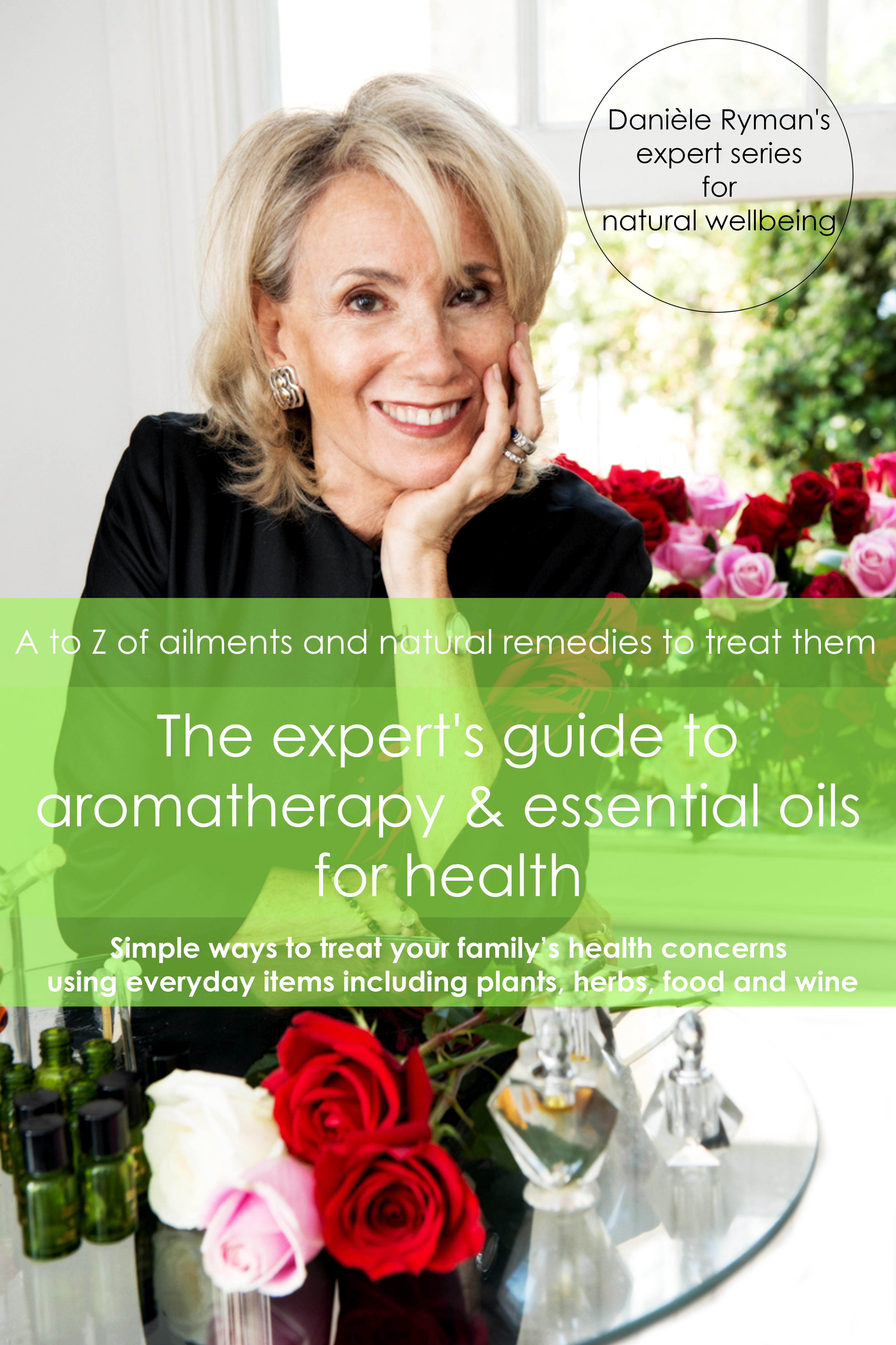 Cover The Expert's Guide to Aromatherapy & Essential Oils for Health