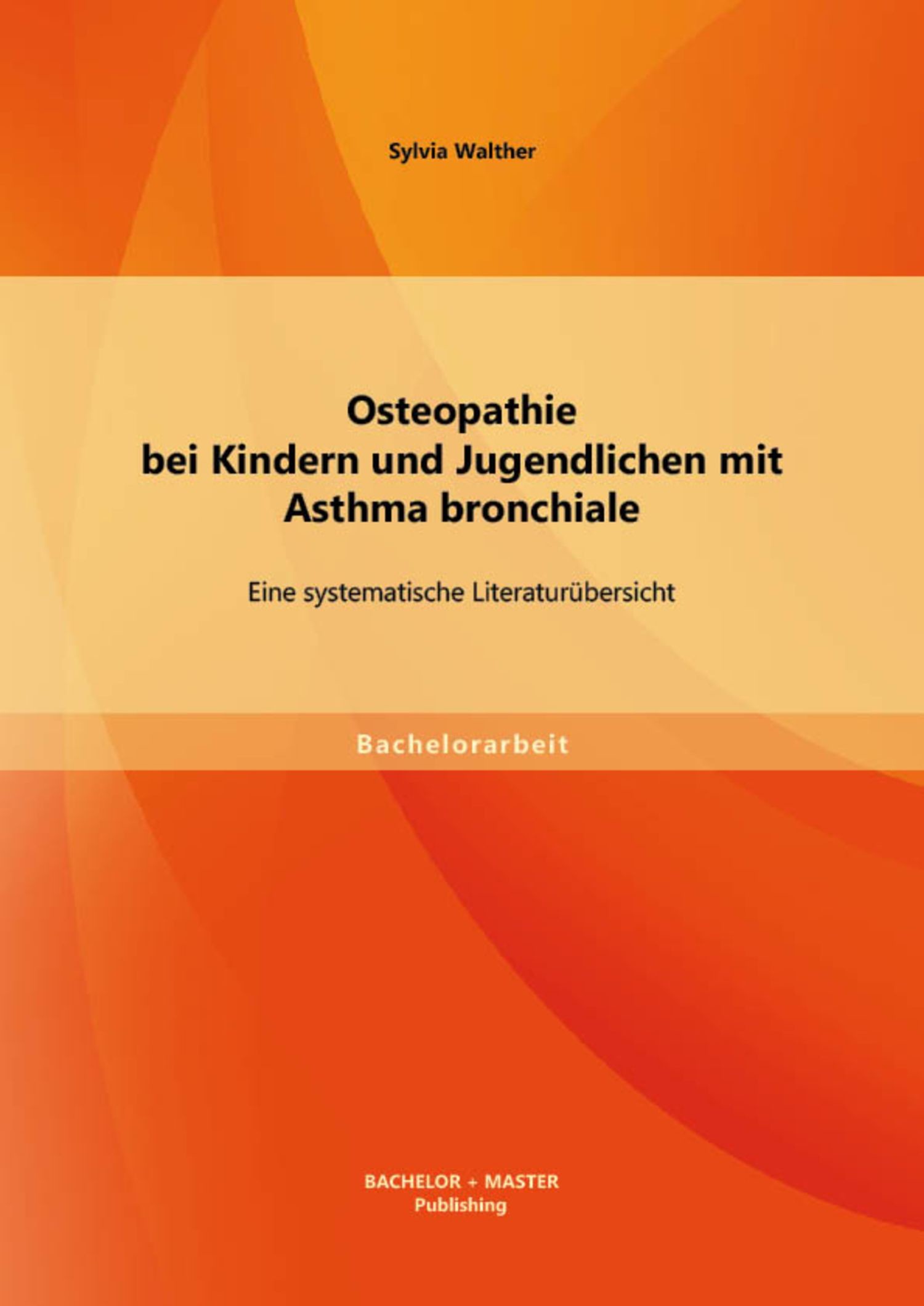 Cover Osteopathie bei Kindern und Jugendlichen mit Asthma bronchiale: Eine systematische Literaturübersicht