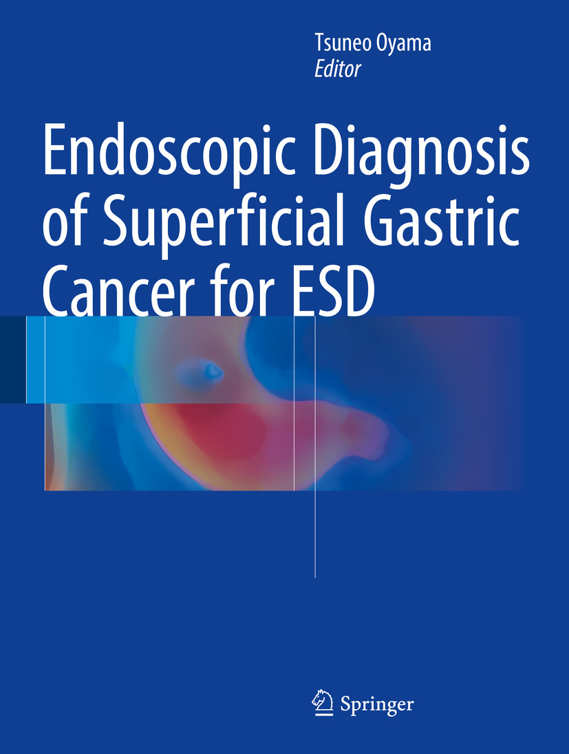 Cover Endoscopic Diagnosis of Superficial Gastric Cancer for ESD
