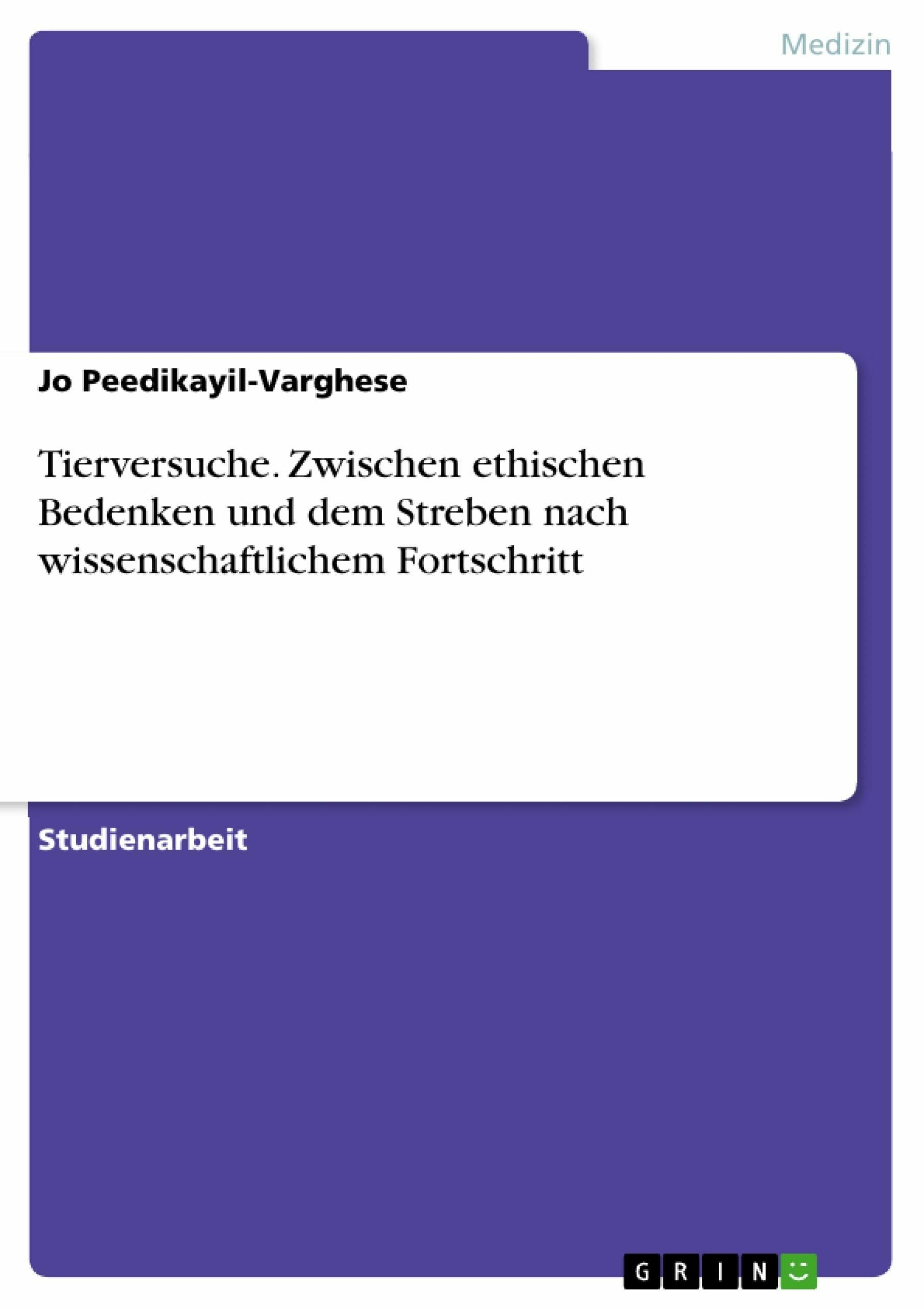 Cover Tierversuche. Zwischen ethischen Bedenken und dem Streben nach wissenschaftlichem Fortschritt