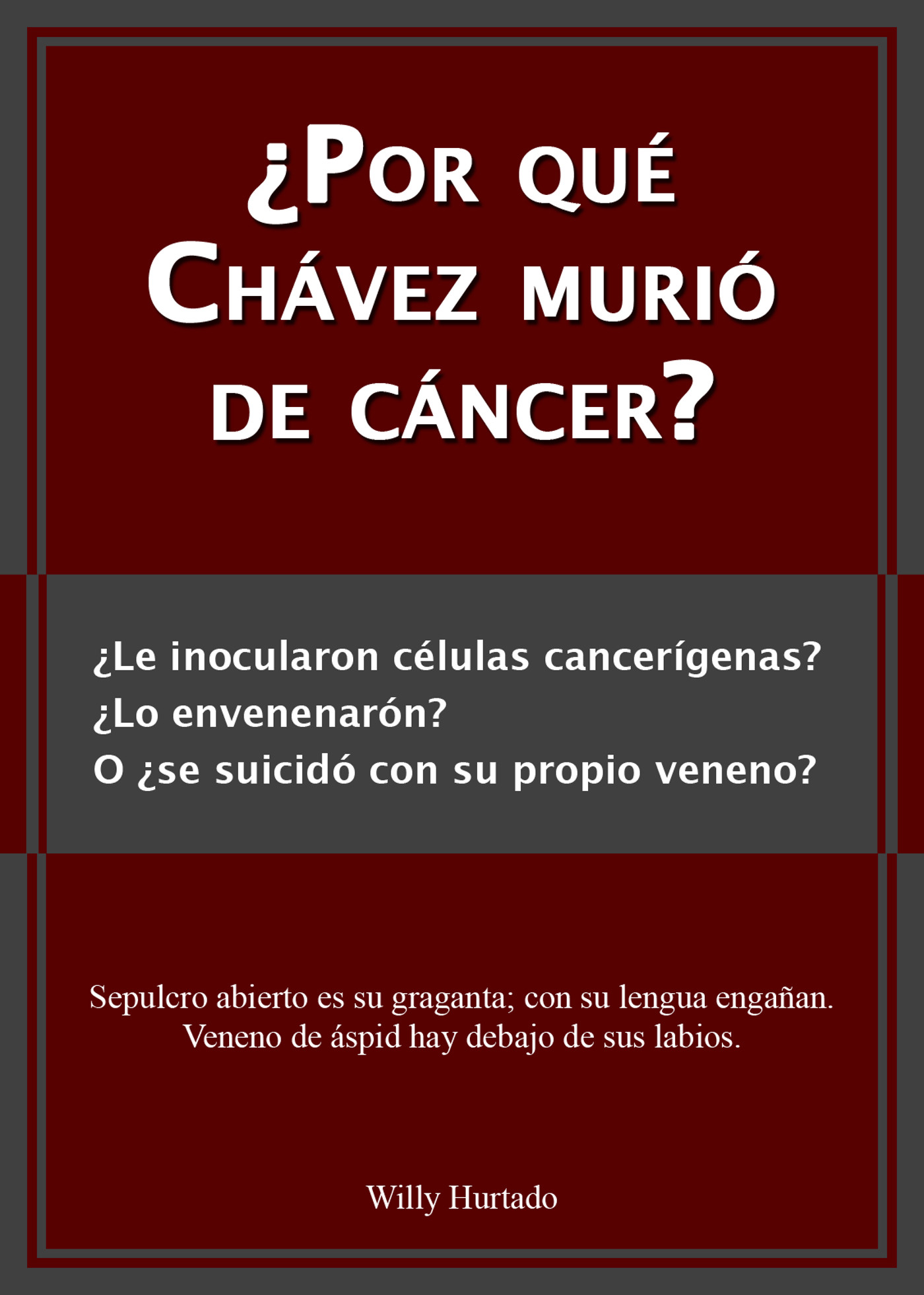 ¿Por qué Chávez murió de cáncer?