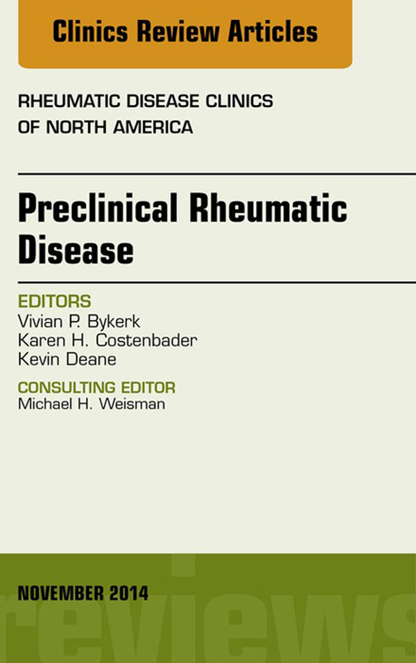 Preclinical Rheumatic Disease, An Issue of Rheumatic Disease Clinics,